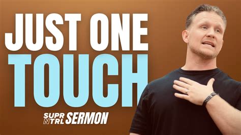 Sign in Just One Touch From The King Adrian Clarke. . Just one touch sermon
